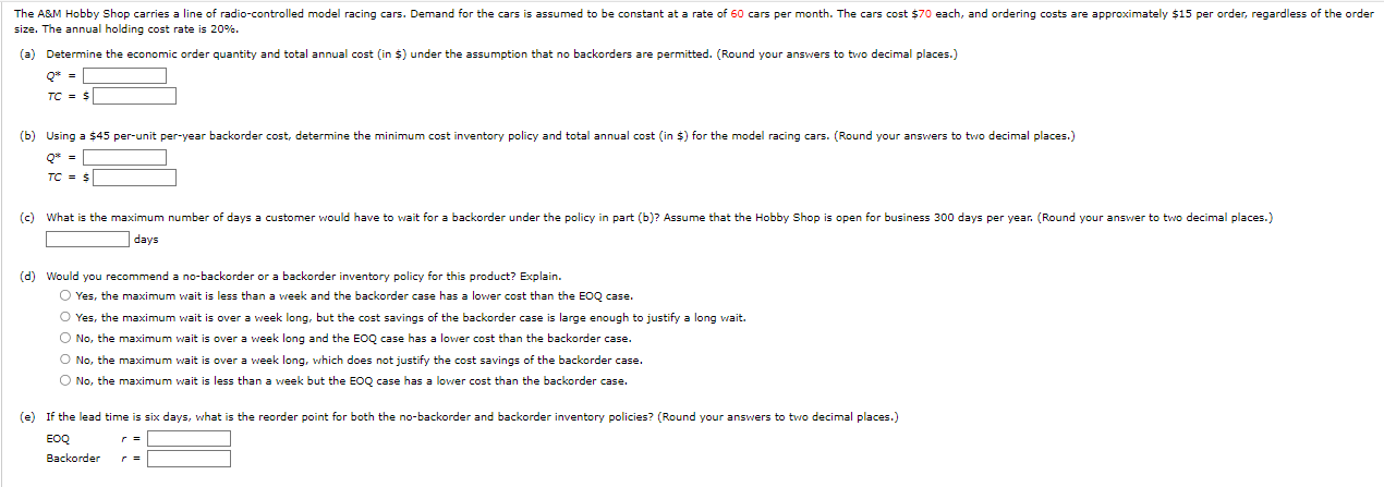 size. The annual holding cost rate is 20%. Q=
