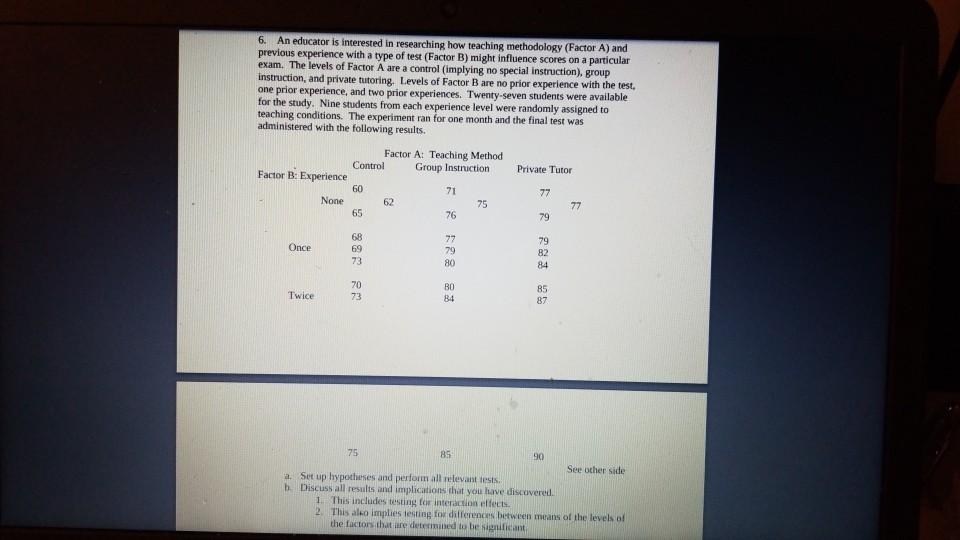 6. An educator is interested in researching how
