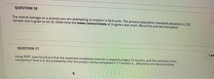 QUESTION 16 The overall average on a process you