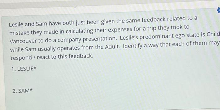 Leslie and Sam have both just been given the same