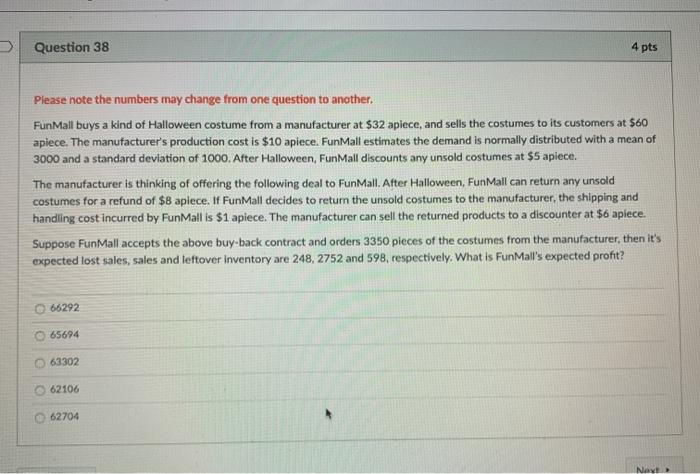 Question 38 4 pts Please note the numbers may