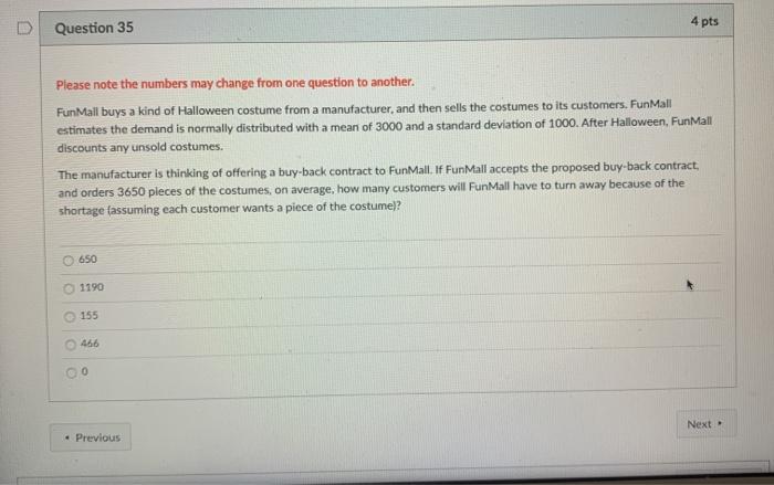 4 pts Question 35 Please note the numbers may