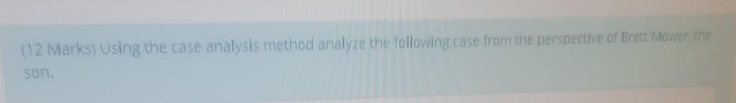 as soon as possible (12 Marks) Using the case