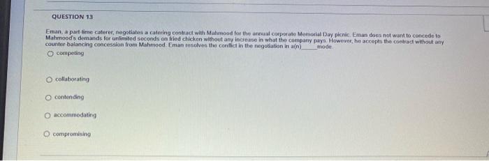 QUESTION 12 Emad is power oriented. He does not