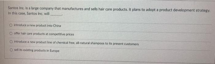 Santos Inc. is a large company that manufactures