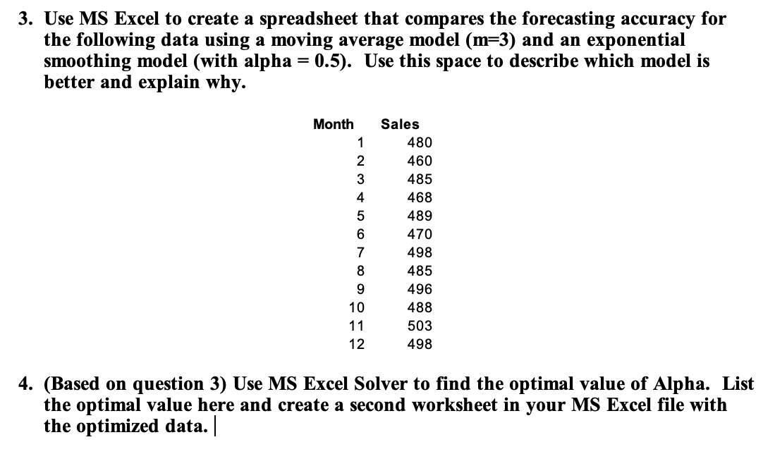 Use MS Excel to create a spreadsheet that
