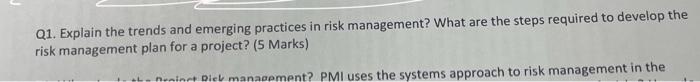 Q1. Explain the trends and emerging practices in