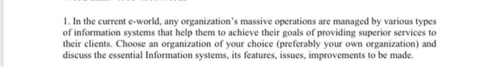 1. In the current e-world, any organization's