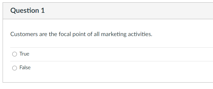 Question 1 Customers are the focal point of all