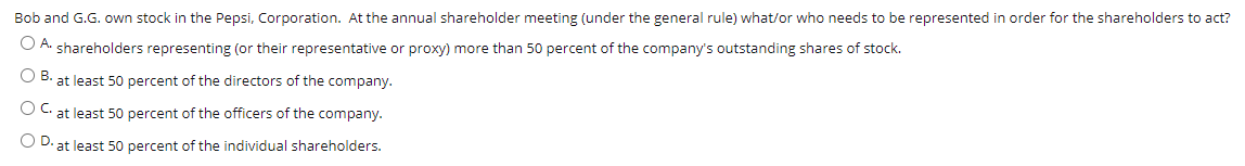 Bob and G.G. own stock in the Pepsi, Corporation.