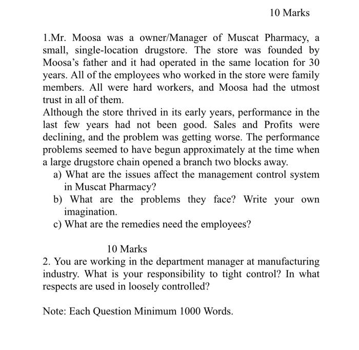 10 Marks 1. Mr. Moosa was a owner/Manager of