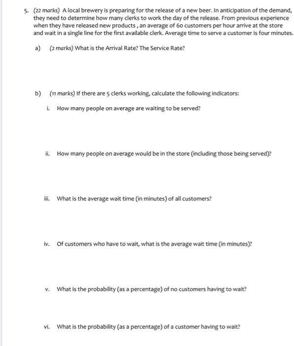 5. (22 marks) A local brewery is preparing for