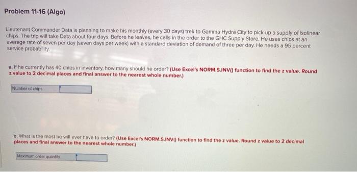 Problem 11-16 (Algo) Lieutenant Commander Data is