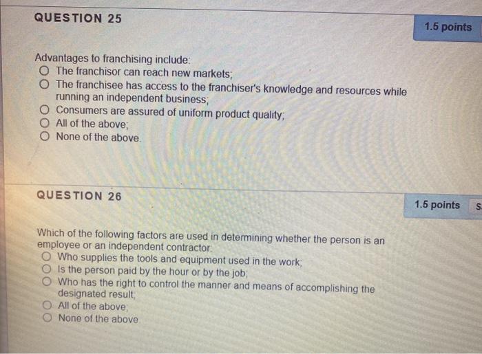 QUESTION 25 1.5 points Advantages to franchising