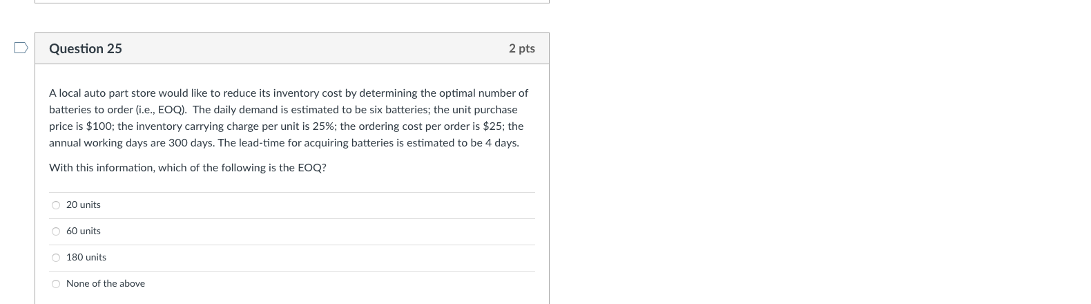 Question 25 2 pts A local auto part store would