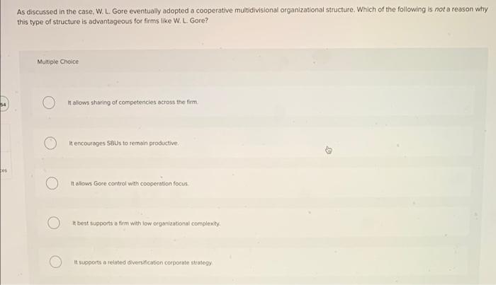 tes As discussed in the case, W. L. Gore