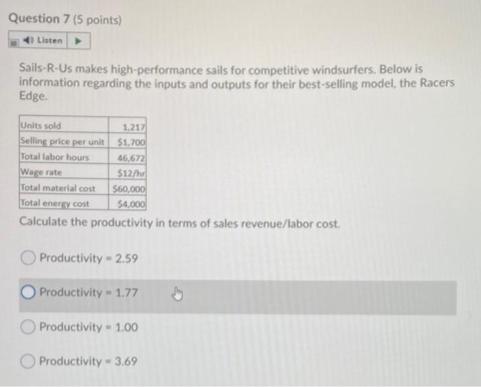 Question 7 (5 points) Listen Sails-R-Us makes