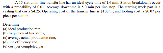 A 15 -station in-line transfer line has an ideal