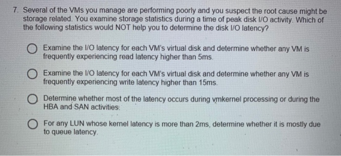 7. Several of the VMs you manage are performing