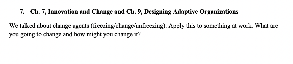 7. Ch. 7, Innovation and Change and Ch. 9,