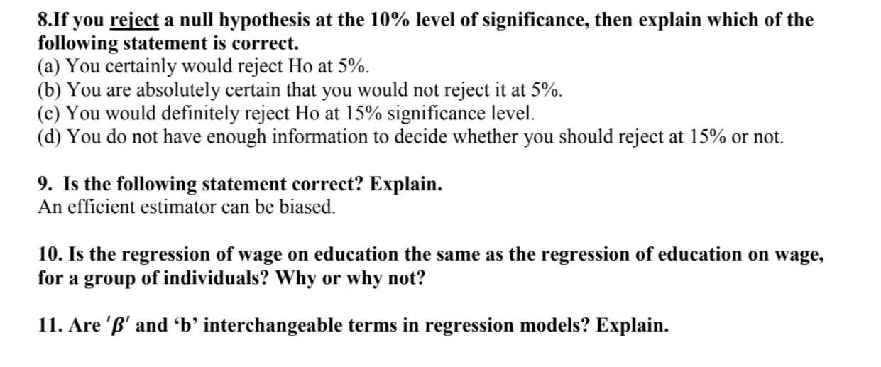 8.If you reject a null hypothesis at the 10%