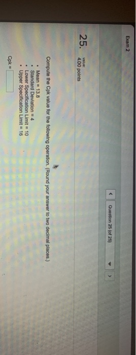 Exam 2 < Question 25 (of 25) -0. 4.00 points
