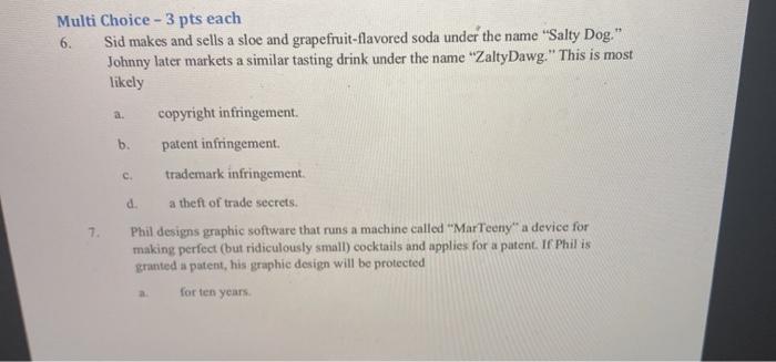 Multi Choice - 3 pts each 6. Sid makes and sells