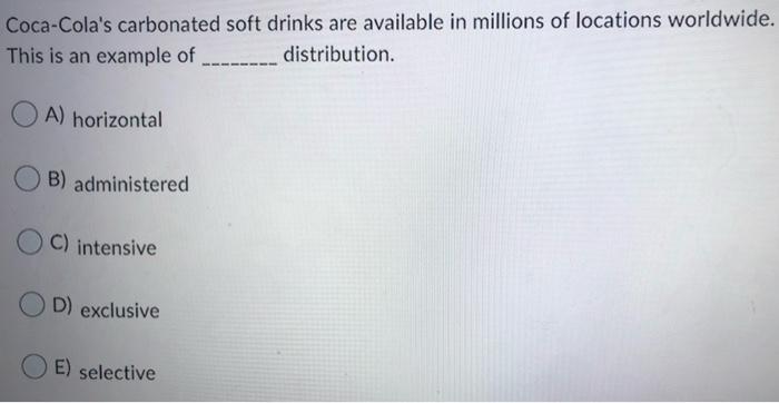 Coca-Cola's carbonated soft drinks are available