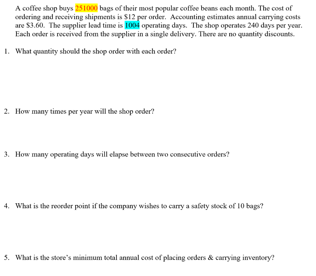 A coffee shop buys 251000 bags of their most