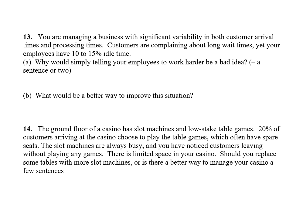 13. You are managing a business with significant