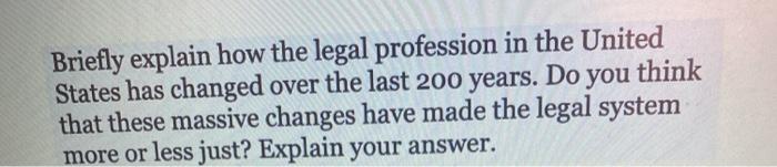 Do you Briefly explain how the legal profession