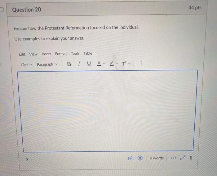 Question 20 44 pts Explain how the Protestant