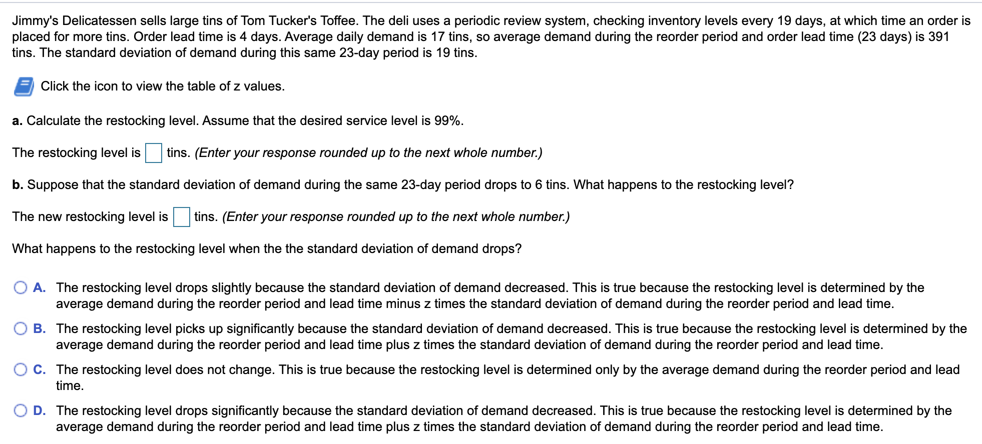 Jimmy's Delicatessen sells large tins of Tom