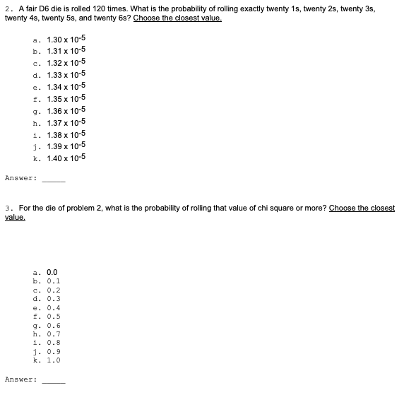 2. A fair D6 die is rolled 120 times. What is the