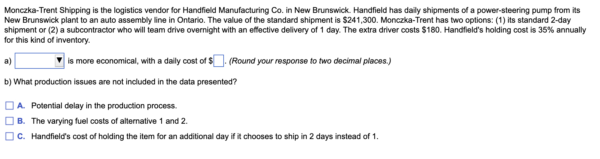 Monczka-Trent Shipping is the logistics vendor