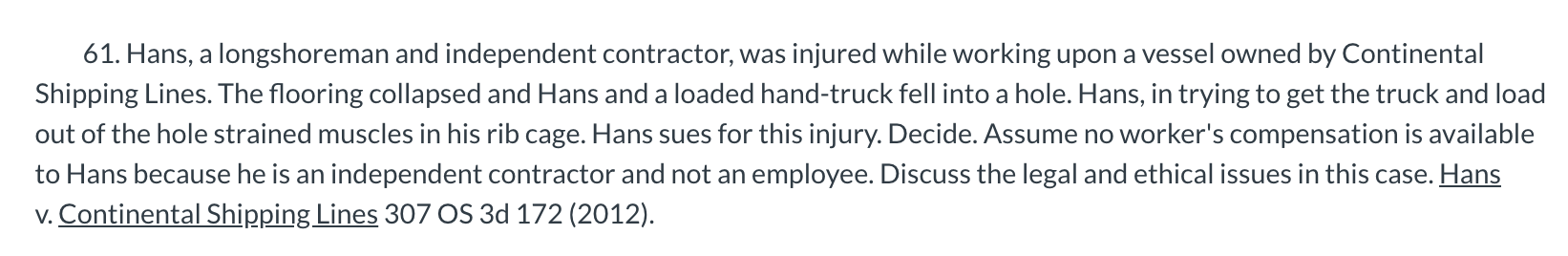 61. Hans, a longshoreman and independent