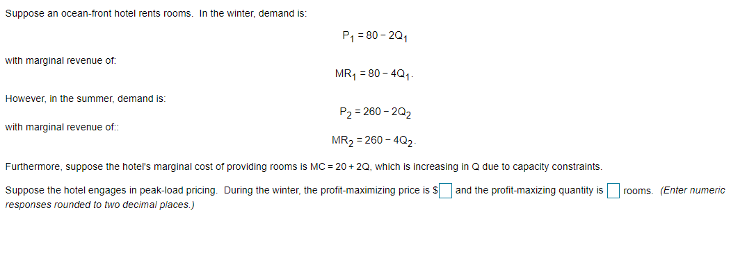 During the summer, the profit-maximizing price is