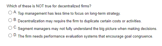 Which of these is NOT true for decentralized