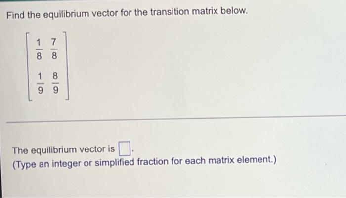 Find the equilibrium vector for the transition