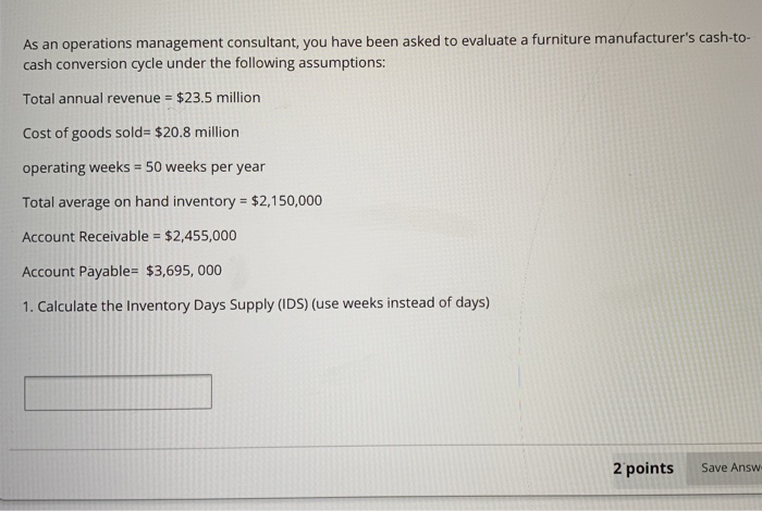 As an operations management consultant, you have