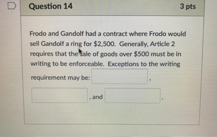 Question 14 3 pts Frodo and Gandolf had a
