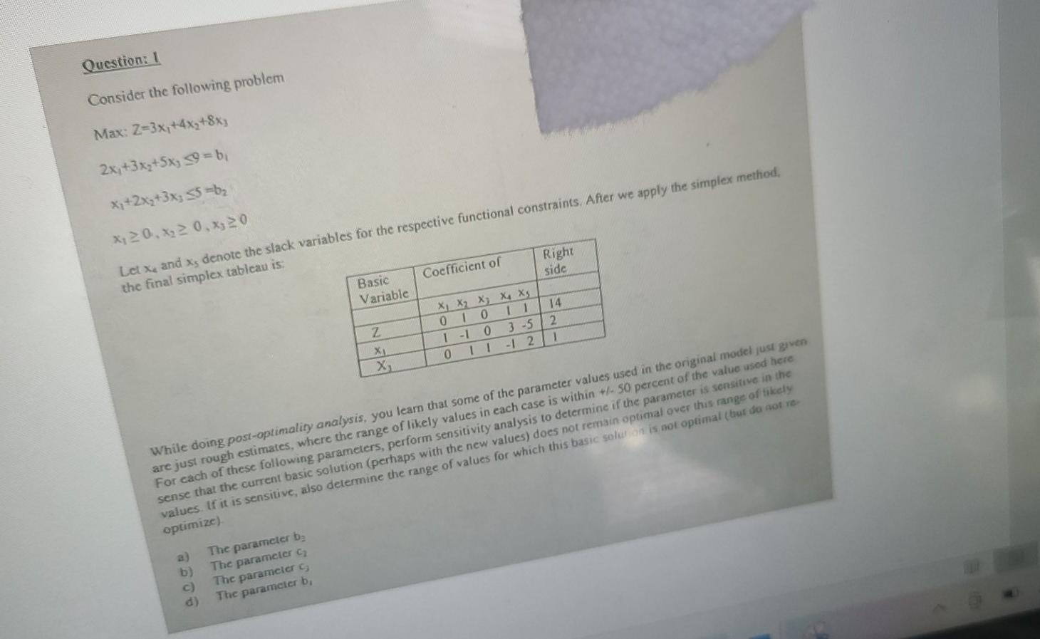 Question: 1 Consider the following problem Max: