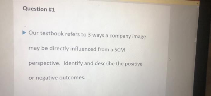 Question #1 Our textbook refers to 3 ways a
