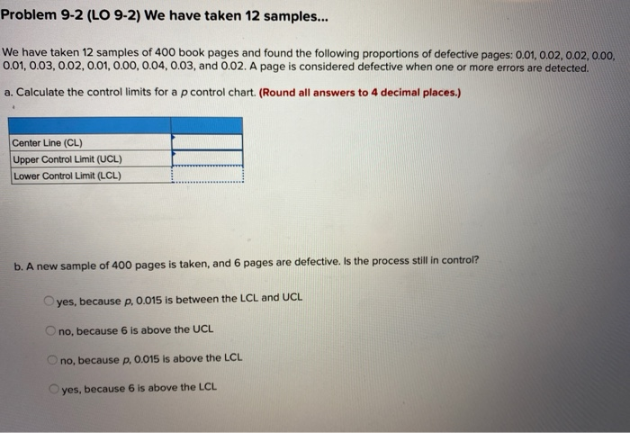 Problem 9-2 (LO 9-2) We have taken 12 samples...