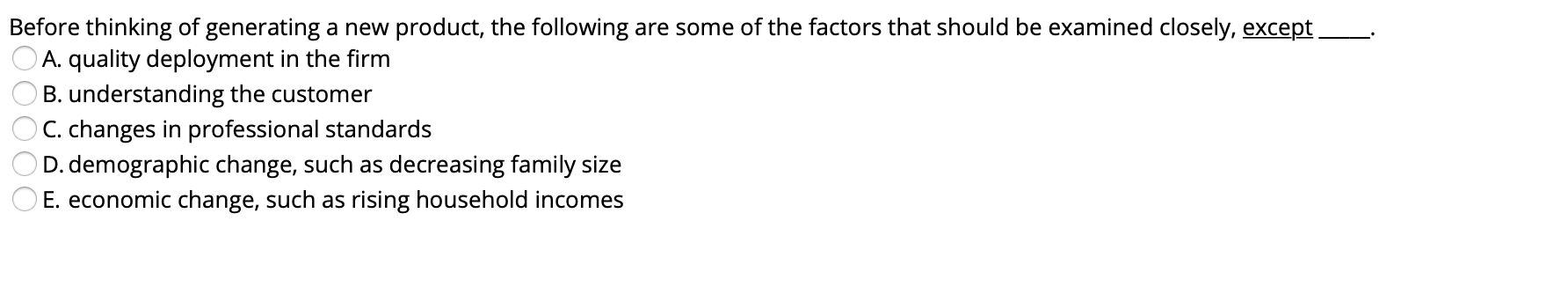 Before thinking of generating a new product, the