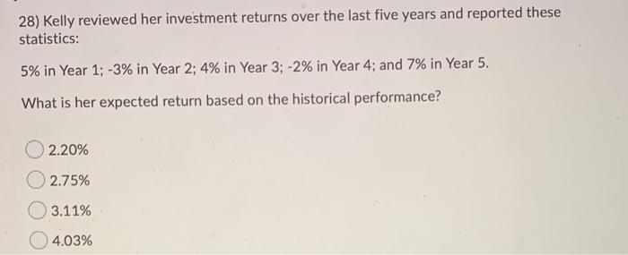 28) Kelly reviewed her investment returns over