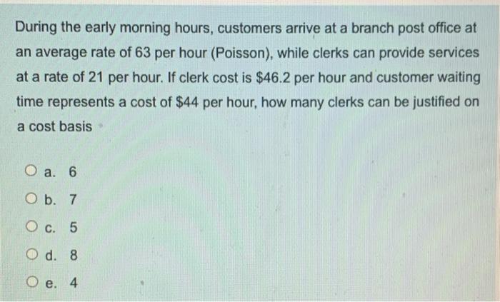 During the early morning hours, customers arrive