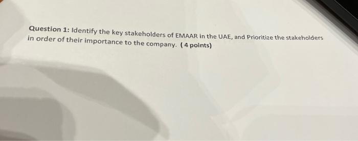 fasrt Question 1: Identify the key stakeholders