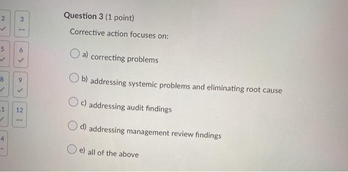 2 3 Question 3 (1 point) Corrective action