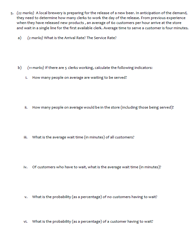 5. (22 marks) A local brewery is preparing for